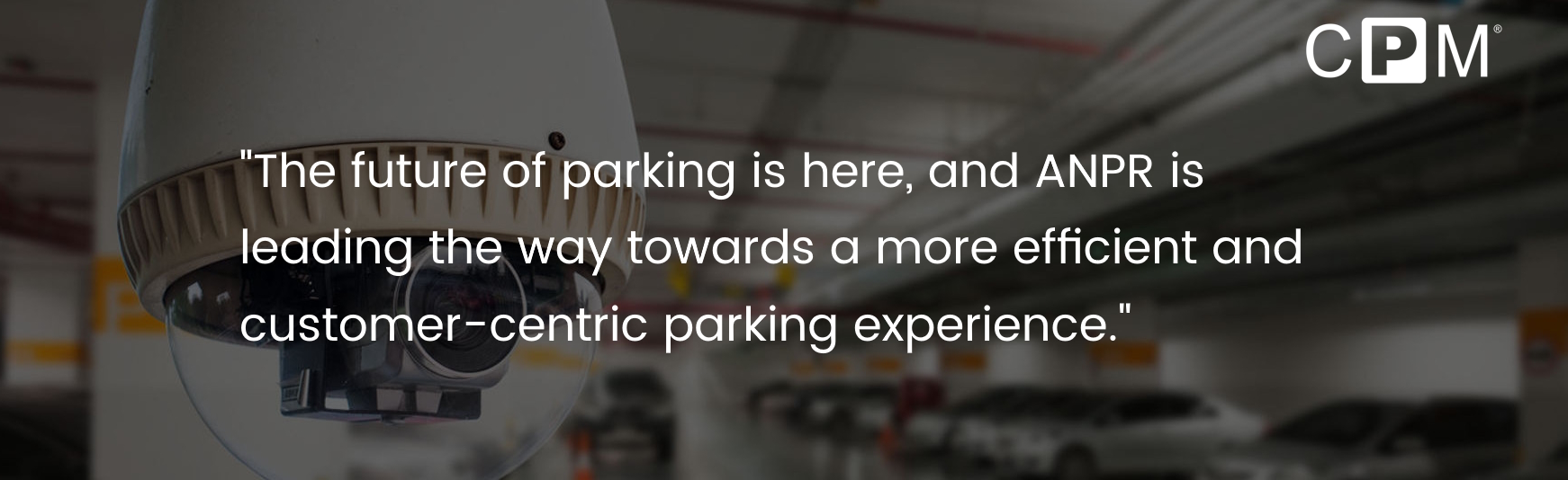 The Transformative Power of ANPR in Parking Management